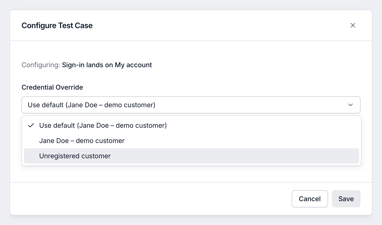 Configure Test Case dialog for Sign-in lands on My account, with the Credential Override list open on Use default (Jane Doe – demo customer), the credentials Jane Doe – demo customer and Unregistered customer below it, and Cancel and Save buttons.